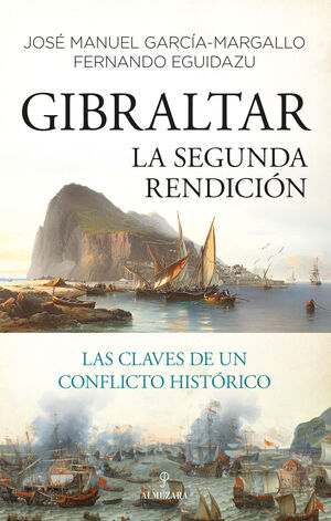 GIBRALTAR. LA SEGUNDA RENDICION