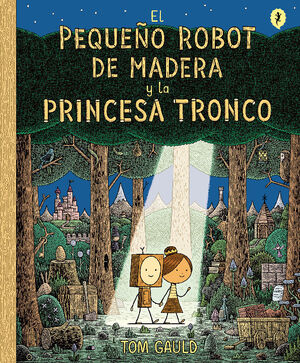 EL PEQUEÑO ROBOT DE MADERA Y LA PRINCESA TRONCO