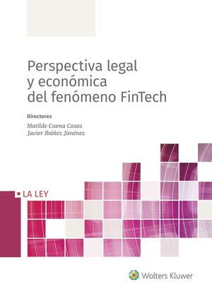 PERSPECTIVA LEGAL Y ECONÓMICA DEL FENÓMENO FINTECH