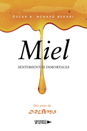 MIEL, SENTIMIENTOS INMORTALES