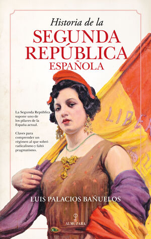 HISTORIA DE LA SEGUNDA REPUBLICA ESPAÑOLA