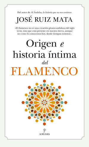 ORIGEN E HISTORIA INTIMA DEL FLAMENCO