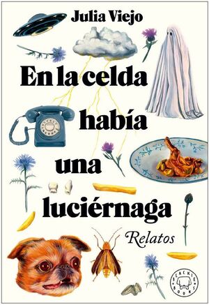 EN LA CELDA HABÍA UNNA LUCIÈRNAGA