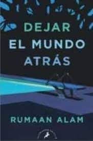 DEJAR EL MUNDO ATRÁS