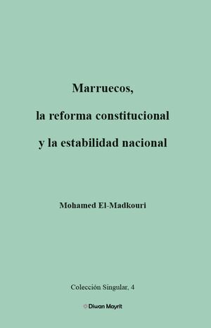 MARRUECOS, LA REFORMA CONSTITUCIONAL Y LA ESTABILIDAD NACIONAL