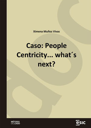 CASO: PEOPLE CENTRICITY... WHAT´S NEXT?