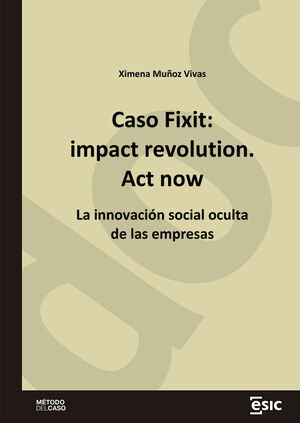 CASO FIXIT: IMPACT REVOLUTION. ACT NOW