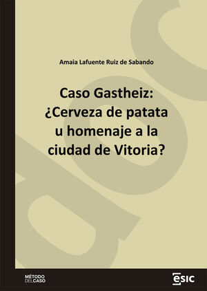 CASO GASTHEIZ: ¿CERVEZA DE PATATA U HOMENAJE A LA CIUDAD DE VITORIA?