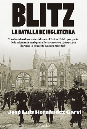 BLITZ. LA BATALLA DE INGLATERRA