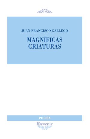 MAGNÍFICAS CRIATURAS