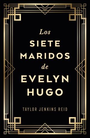 SIETE MARIDOS DE EVELYN HUGO, LOS -EDICIÓN DE LUJO