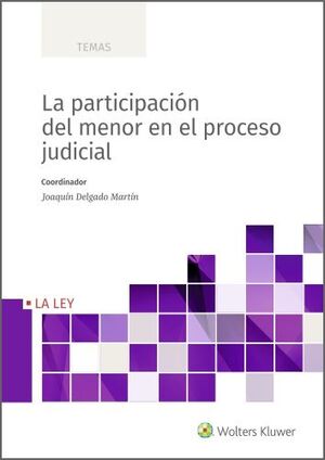 LA PARTICIPACIÓN DEL MENOR EN EL PROCESO JUDICIAL