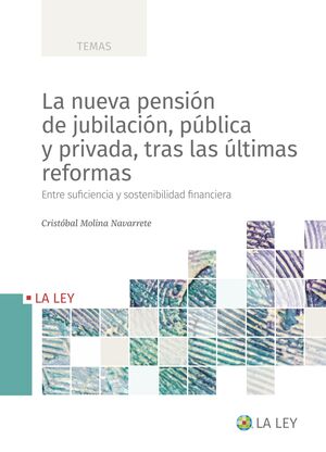 LA NUEVA PENSIÓN DE JUBILACIÓN, PÚBLICA Y PRIVADA, TRAS LAS ÚLTIMAS REFORMAS