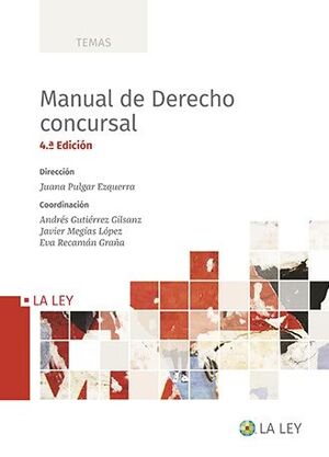 MANUAL DE DERECHO CONCURSAL. 4ª EDICIÓN. 2022