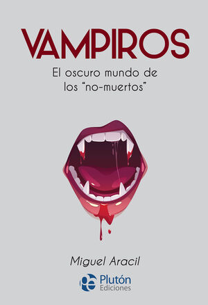 VAMPIROS: EL OSCURO MUNDO DE LOS NO-MUERTOS