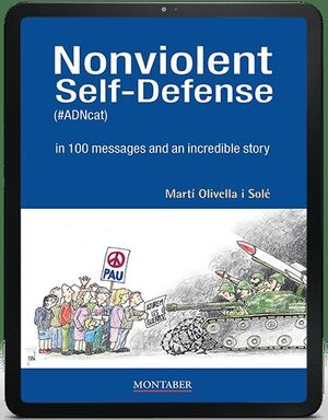 NONVIOLENT SELF-DEFENSE (#ADNCAT) IN 100 MESSAGES AND AN INCREDIBLE STORY