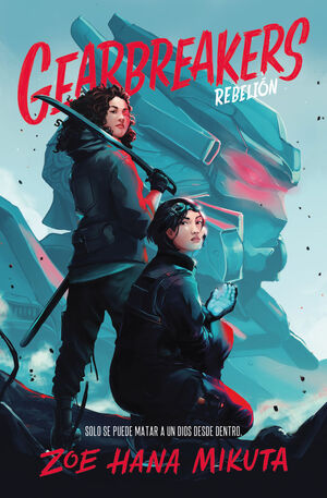 GEARBREAKERS. REBELIÓN (ASESINOS DE DIOSES #1)