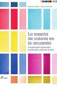 LA MEZCLA DE LOS COLORES EN LA ACUARELA