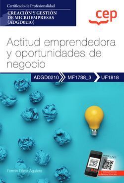 MANUAL. ACTITUD EMPRENDEDORA Y OPORTUNIDADES DE NEGOCIO (UF1818). CERTIFICADOS D