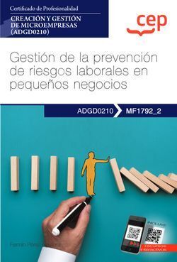 MANUAL. GESTIÓN DE LA PREVENCIÓN DE RIESGOS LABORALES EN PEQUEÑOS NEGOCIOS (MF17