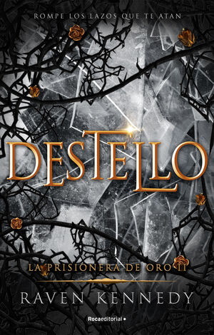 LA PRISIONERA DE ORO 2 - DESTELLO