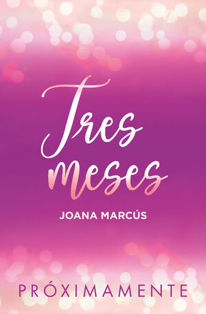 TRES MESES (MESES A TU LADO 3)