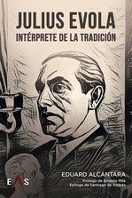 JULIUS EVOLA, INTERPRETE DE LA TRADICION