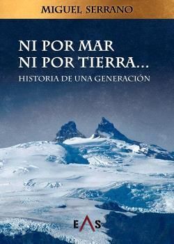 NI POR MAR NI POR TIERRA...