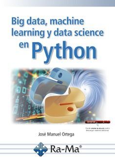 E-BOOK - BIG DATA, MACHINE LEARNING Y DATA SCIENCE EN PYTHON