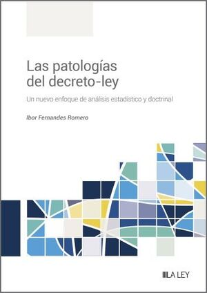 LAS PATOLOGÍAS DEL DECRETO-LEY
