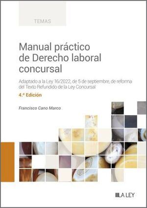 MANUAL PRÁCTICO DE DERECHO LABORAL CONCURSAL (4ª EDICIÓN)