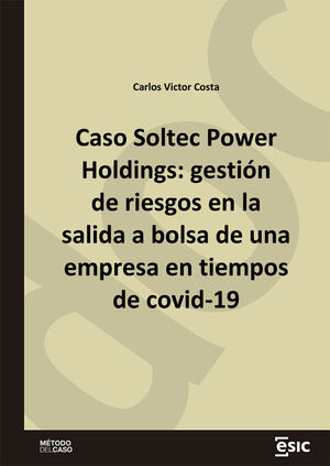 CASO SOLTEC POWER HOLDINGS: GESTIÓN DE RIESGOS EN LA SALIDA A BOLSA DE UNA EMPRE