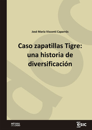 CASO ZAPATILLAS TIGRE: UNA HISTORIA DE DIVERSIFICACIÓN