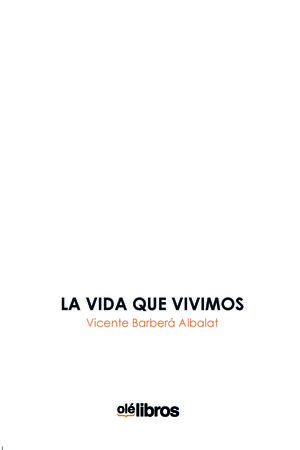LA VIDA QUE VIVIMOS