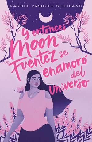 Y ENTONCES MOON FUENTEZ SE ENAMORÓ DEL UNIVERSO (E-PUB)