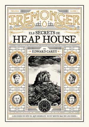 TRILOGIA IREMONGER 1: ELS SECRETS DE HEAP HOUSE (EDICIÓ EPUB)
