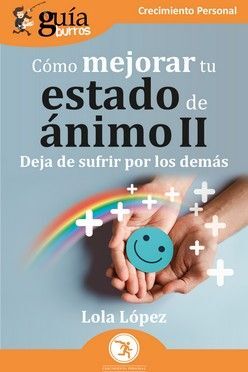 GUÍABURROS: CÓMO MEJORAR TU ESTADO DE ÁNIMO II