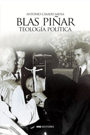 BLAS PIÑAR. TEOLOGÍA POLÍTICA
