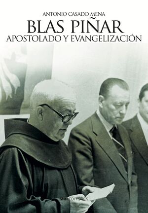BLAS PIÑAR. APOSTOLADO Y EVANGELIZACIÓN