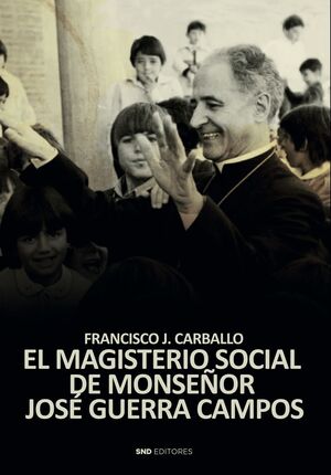 LA TEOLOGÍA POLITICA DE MONSEÑOR GUERRA CAMPOS