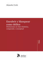ENCUBRIR Y BLANQUEAR COMO DELITOS DISTINCIONES EN CLAVE HISTORICA COMP