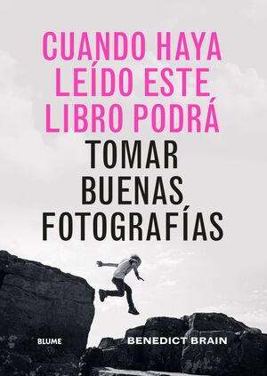 CUANDO HAYA LEIDO ESTE LIBRO PODRÁ TOMAR BUENAS FOTOGRAFÍAS