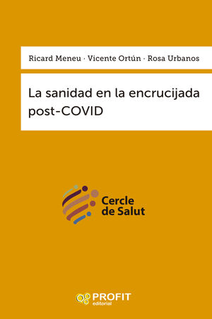 LA SANIDAD EN LA ENCRUCIJADA POS-COVID