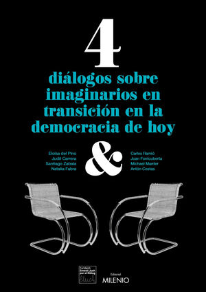 4 DIÁLOGOS SOBRE IMAGINARIOS EN TRANSICIÓN EN LA DEMOCRACIA DE HOY