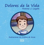 DOLORES DE LA VIDA