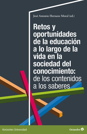 RETOS Y OPORTUNIDADES DE LA EDUCACIÓN A LO LARGO DE LA VIDA EN LA SOCIEDAD DEL C