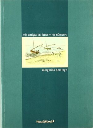 MIS AMIGAS LAS LETRAS Y LOS NÚMEROS