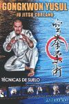 GONGKWON YUSUL: JU JITSU COREANO (TÉCNICAS DE SUELO)
