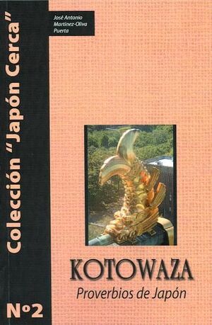 KOTOWAZA : PROVERBIOS DE JAPÓN