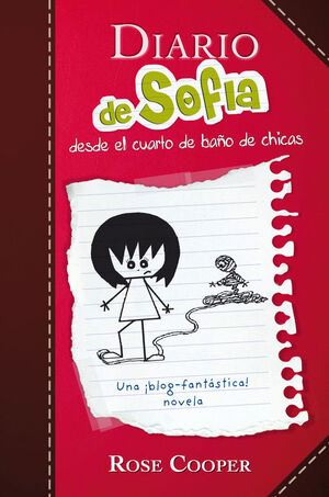 DIARIO DE SOFÍA DESDE EL CUARTO DE BAÑO DE CHICAS (SERIE DIARIO DE SOFÍA 1)